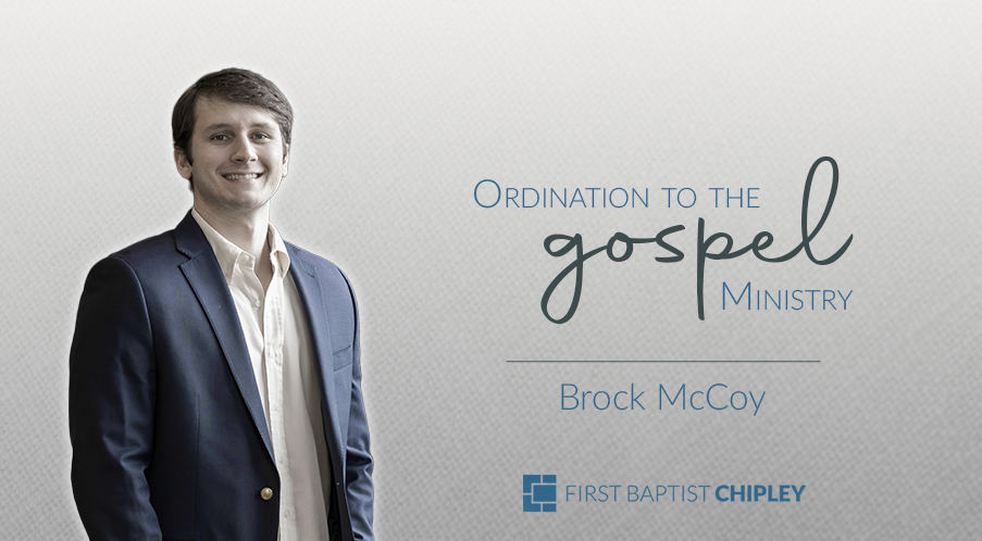 Ordination to the Gospel Ministry – Brock McCoy