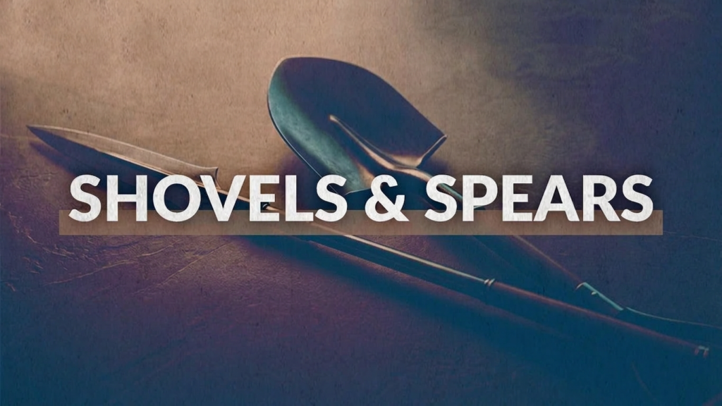 Shovels & Spears