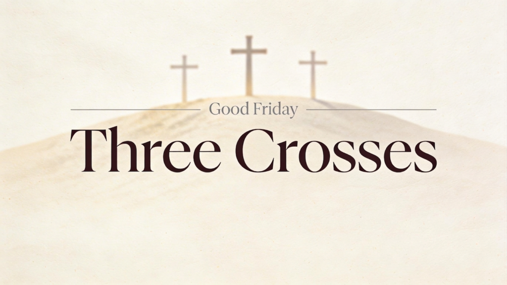 Three Crosses | Good Friday