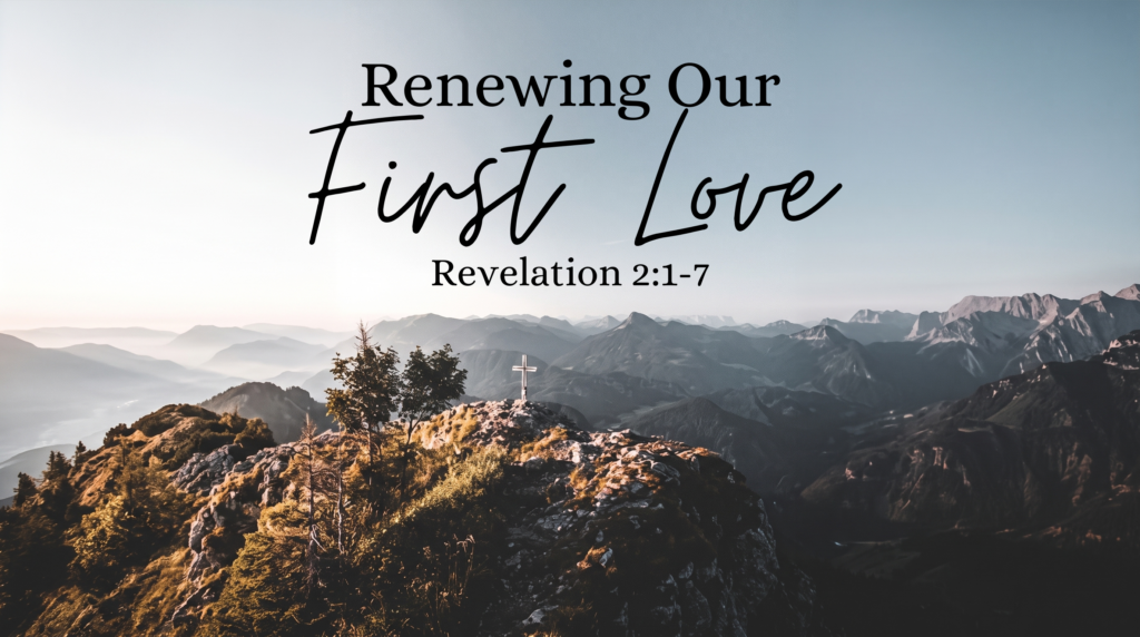 Renewing Our First Love
